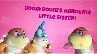 Boom Boom's Annoying Little Sister! Super Mario Richie