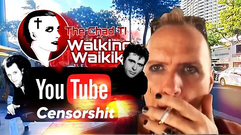 Walking Waikiki: Youtube Censorsh*t