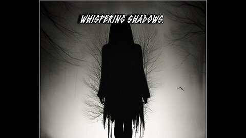 Whispering shadows horror stories