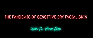 DON'T MISS SHOCKINGLY SIMPLE TRUTHS ABOUT THE SILENT PANDEMIC OF SENSITIVE DRY FACIAL SKIN!