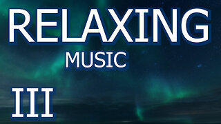 RELAXING MUSIC III