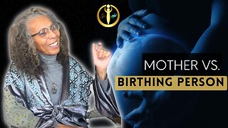 Mother vs. Birthing Person