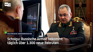 Schoigu: Russische Armee bekommt täglich über 1.300 neue Rekruten
