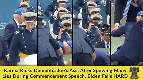 Karma Kicks Dementia Joe's Ass; After Spewing Many Lies During Commencement Speech, Biden Falls HARD
