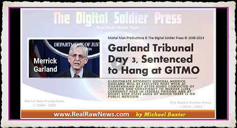 Garland Tribunal Day 3 - Sentenced To Hang at GITMO