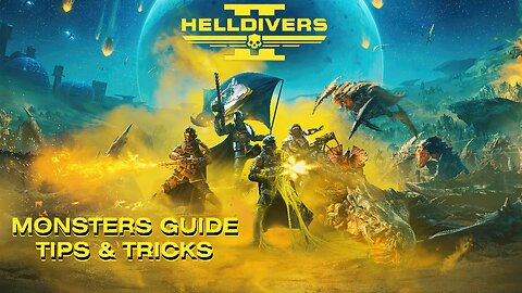 HELLDIVERS 2 MONSTERS GUIDE
