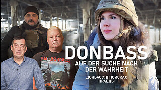 Donbass: Auf der Suche nach der Wahrheit – Teil 2