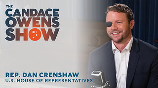 The Candace Owens Show Episode 28: Rep. Dan Crenshaw