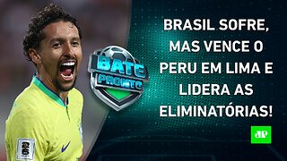 UFA! Seleção Brasileira GANHA do Peru com GOL NO FIM; Brasileirão VOLTA HOJE! | BATE PRONTO