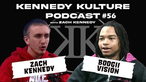 The Kennedy Kulture Podcast #56 - Boogii Vision