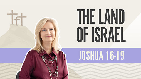 Bible Discovery, Joshua 16-19 | The End of Israel - March 1, 2024