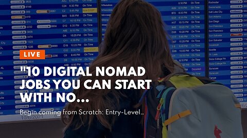 "10 Digital Nomad Jobs You Can Start With No Experience" - The Facts