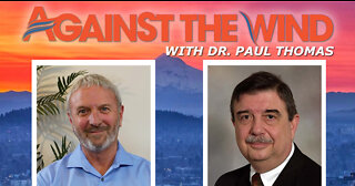 AGAINST THE WIND WITH DR. PAUL - EPISODE 072