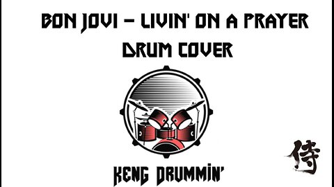 Bon Jovi - Livin' On A Prayer Drum Cover KenG Samurai