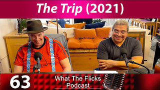 WTF 63 "The Trip" (2021)