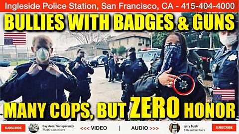 Called-COWARDS: American Values Are Criminal with ZERO-Honor Ingleside Police In San Francisco