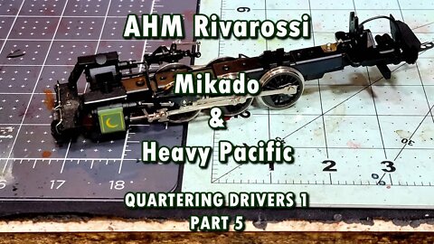 AHM Rivarossi steam drivers quartering 1 part 5