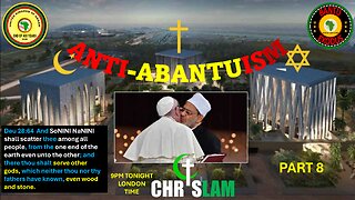 AFRICA IS THE HOLY LAND || ANTI ABANTUISM || PART 8