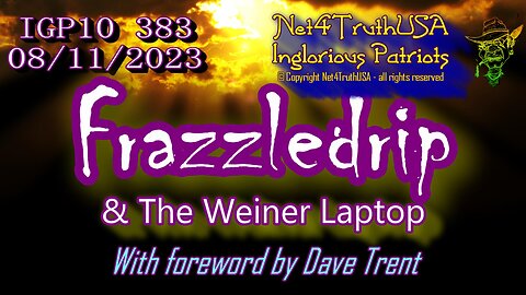 IGP10 383 - Frazzledrip & The Weiner Laptop