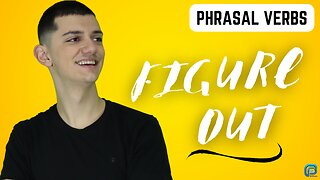 FIGURE OUT | O que significa esse PHRASAL VERB?