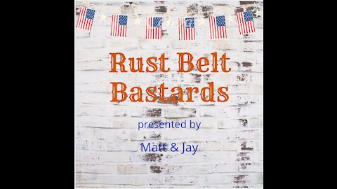 Rust Belt Bastards - Silly Kyle Rittenhouse Verdict Discussion