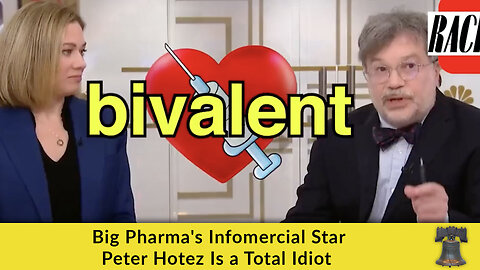 Big Pharma's Infomercial Star Peter Hotez Is a Total Idiot