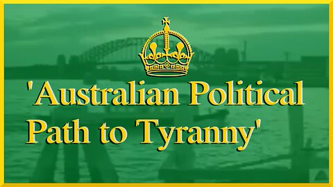Australian Political Path to Tyranny