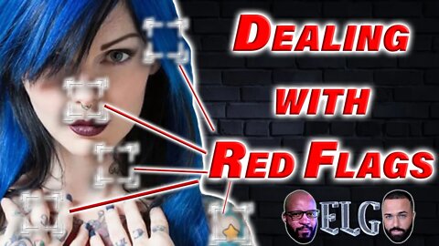 Why Red Flags Aren't Automatic Dealbreakers Anymore (Elite Level Game Podcast S2.E2)