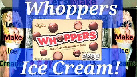 Ice Cream Making Whoppers