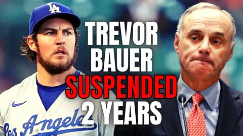 Trevor Bauer Suspended For 2 YEARS By MLB | This Is INSANE, And Rob Manfred Should Be Ashamed