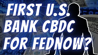 First U.S. CBDC Rollout on the FedNow Payment Rails