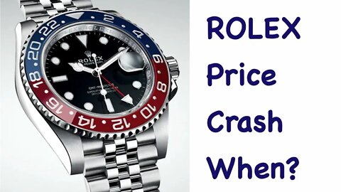 ROLEX Price Crash - When?