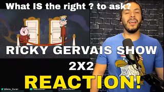 Ricky Gervais Show 2x2 (Reaction!)