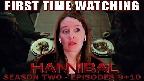 Hannibal | TV Reaction | Season 2 - Ep. 9 + 10 | First Time Watching | Even Stevens