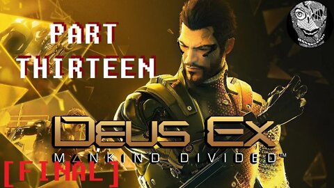 (PART 13 FINAL) [Saving Everyone] Deus Ex: Mankind Divided (2016)