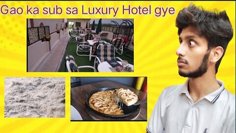 Gao ka sub sa luxury hotel sa pizza khaya 😍/ We go to the village luxury hotel