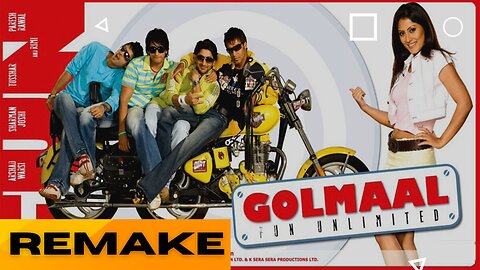 GOLMAAL FUN UNLIMITED REMAKE