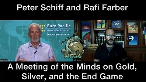 Peter Schiff and Rafi Farber - A Meeting of the Minds on Gold, Silver, and the End Game