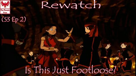 Can Aang Save A Town With The Power Of...Dance?-Rewatch (S3-E2)