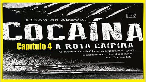 COCAÍNA - A ROTA CAIPIRA - CAPÍTULO 4