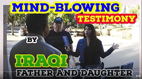 Mind-Blowing Testimony by Iraqi Father and Daughter / BALBOA PARK