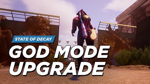 God Mode - State of Decay 2 Mods for Xbox (Sasquatch Mods)