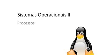 Aula 04 - Linux - Processos - Sistemas Operacionais II