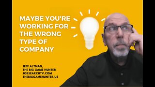 Maybe You're Working for the Wrong Type of Company