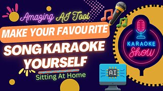 2023 | An Amazing AI Tool | Now Can Make Any Song Karaoke | Yourself Sitting At Home