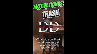 Why Motivation Doesn't Matter