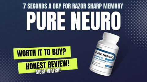 Pure Neuro Supplement | Pure Neuro Review 2022 | Pure Neuro Side Effects | Pure Neuro Ingredients