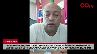 Sérgio Moraes, coordenador da CUT-Sorocaba, convoca para o 1º de Maio na Praça da Sé, às 14h