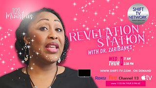 Revelation Station S1E22 | Dr. Zari Banks | Jun. 12, 2024 - 1123