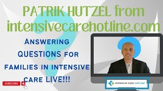 Patrik Hutzel from INTENSIVE CARE HOTLINE answering questions for families in intensive care live!